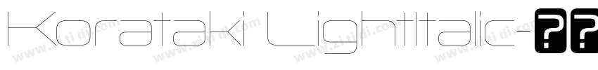 Korataki LightItalic字体转换